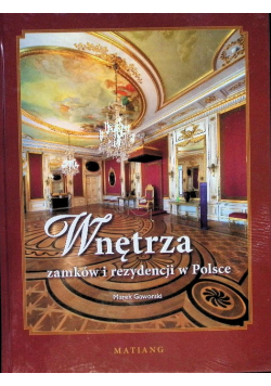 Wnętrza zamków i rezydencji w Polsce
