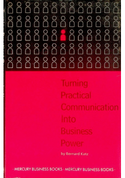 Turning Practical Communication into Business Power