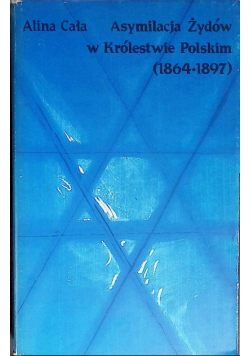 Asymilacja Żydów w Królestwie Polskim (1864 - 1897)