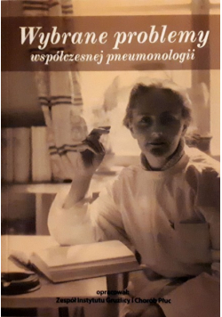 Wybrane problemy współczesnej pneumonologii