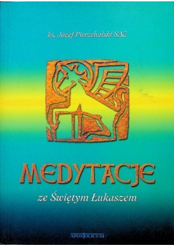 Medytacje ze Świętym Łukaszem