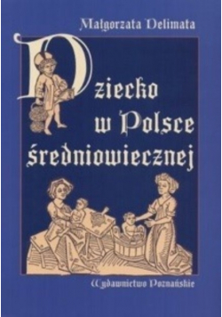 Dziecko w Polsce średniowiecznej