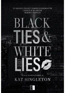 Black Ties & White Lies. Tom 1
