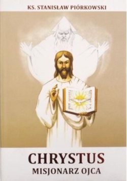 Chrystus Misjonarz Ojca