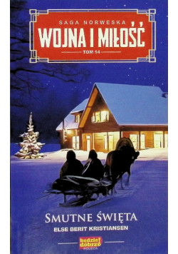 Wojna  i miłóść Tom 14 Smutne święta