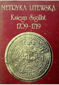 Metryka Litewska Księga Sigillat 1709 -1719