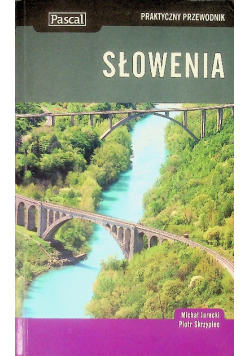 Słowenia Praktyczny przewodnik