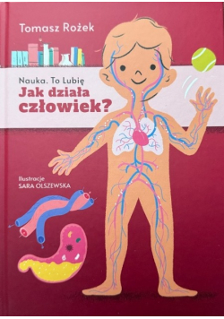 Nauka To lubię Jak działa człowiek
