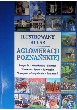 Ilustrowany Atlas Aglomeracji Poznańskiej