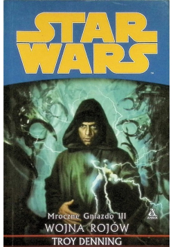 Star Wars Mroczne gniazdo III Wojna Rojów