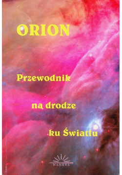 Orion Przewodnik na drodze ku Światłu