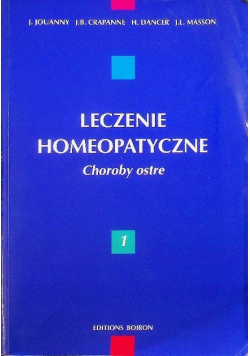 Leczenie homeopatyczne Tom I Choroby ostre