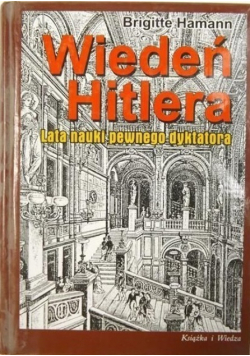 Wiedeń Hitlera Lata nauki pewnego dyktatora