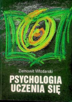 Psychologia uczenia się Tom I