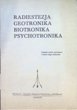 Radiestezja geotronika biotronika psychotronika