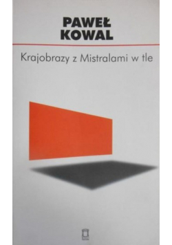 Krajobrazy z Mistralami w tle