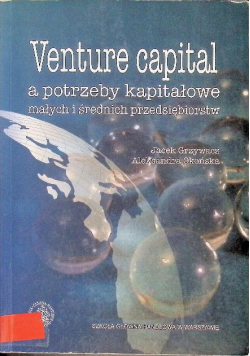 Venture capital a potrzeby kapitałowe małych i średnich przedsiębiorstw