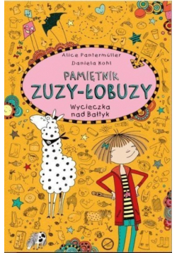 Pamiętnik Zuzy-Łobuzy. Wycieczka nad Bałtyk