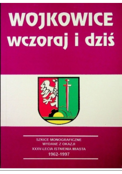 Wojkowice wczoraj i dziś