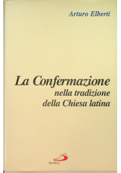 La Confermazione Nella Tradizione Della Chiesa latina