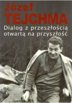 Dialog z przeszłością otwartą na przyszłość