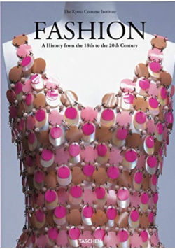 Fashion. A history from the 18th to the 20th Century.