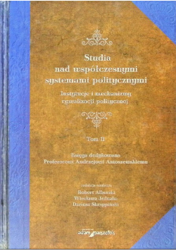 Studia nad współczesnymi systemami politycznymi Tom 2