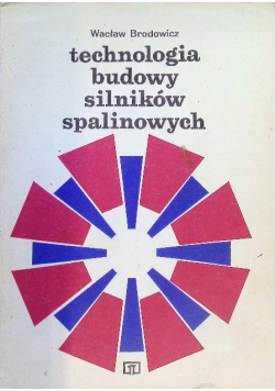 Technologia budowy silników spalinowych