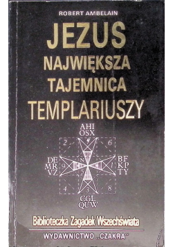 Jezus: największa tajemnica Templariuszy