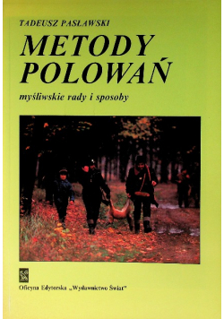 Metody polowań Myśliwskie rady i sposoby