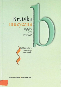 Krytyka muzyczna Krytyka czy krytyki