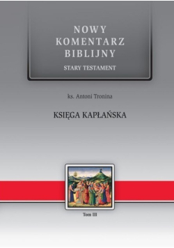 Nowy komentarz biblijny Stary Testament  Księga Kapłańska Tom 3