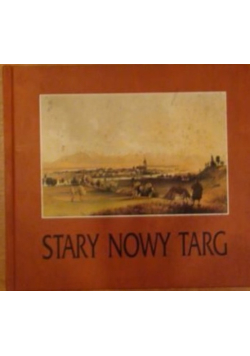 Nowak Anna i Antoni - Stary Nowy Targ na rycinach, obrazach,  fotografiach i kartach pocztowych