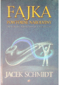 Fajka powtórne narodziny produkcja, konserwacja i renowacja