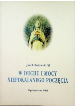 W duchu i mocy niepokalanego poczęcia