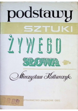 Podstawy sztuki żywego słowa