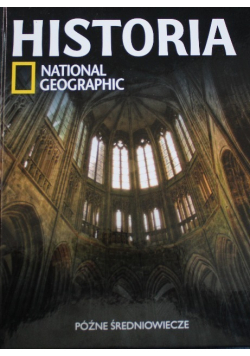 Historia National Geographic Tom 21 Późne średniowiecze