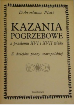 Kazania pogrzebowe z przełomu XVI i XVII wieku
