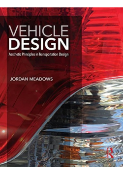 Vehicle Design : Aesthetic Principles in Transportation Design