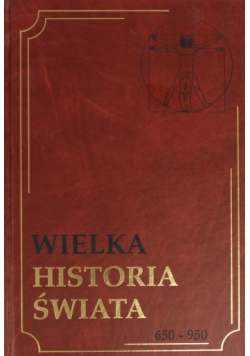 Wielka historia świata Tom 7 650 - 950