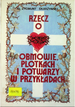 Rzecz o obmowie plotkach i potwarzy w przykładach