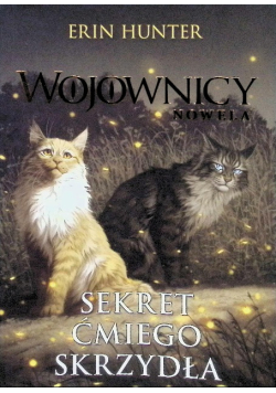 Wojownicy Nowela Sekret ćmiego skrzydła