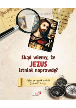 Skąd wiemy że Jezus istniał naprawdę