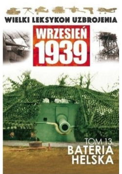 Wielki Leksykon Uzbrojenia Wrzesień 1939 Tom 13 Bateria helska