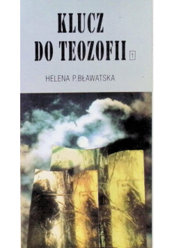 Klucz do teozofii Tom I