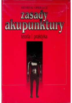 Zasady Akupunktury teoria i praktyka