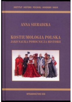 Kostiumologia polska jako nauka pomocnicza historii