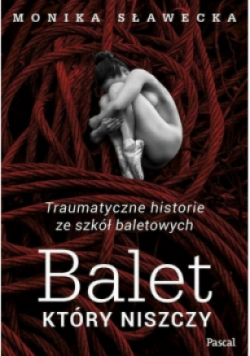 Balet który niszczy