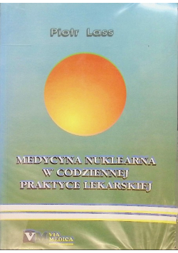 Medycyna nuklearna w codziennej praktyce lekarskiej