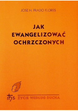 Jak ewangelizować ochrzczonych